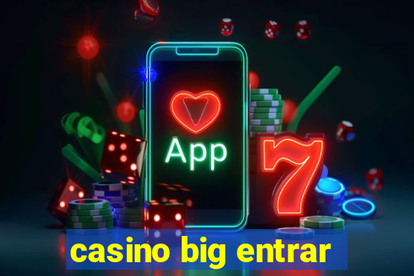 casino big entrar