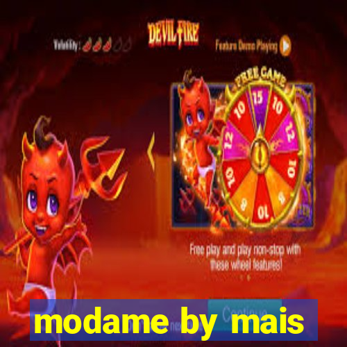 modame by mais