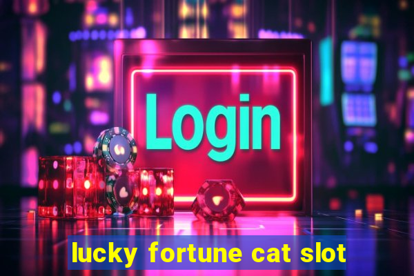 lucky fortune cat slot