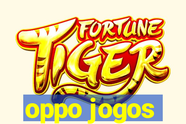 oppo jogos