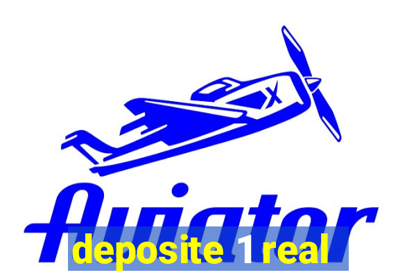 deposite 1 real