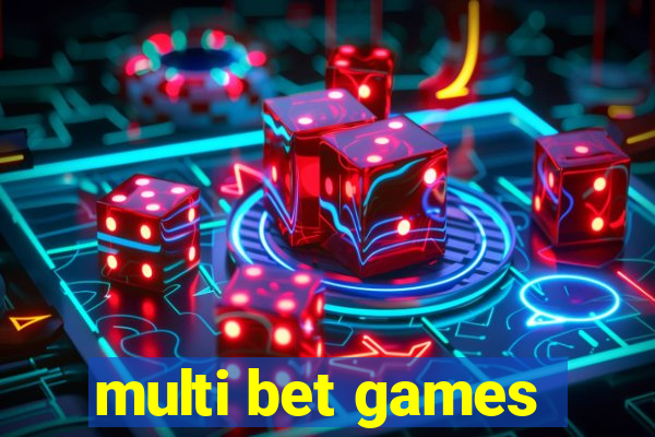 multi bet games