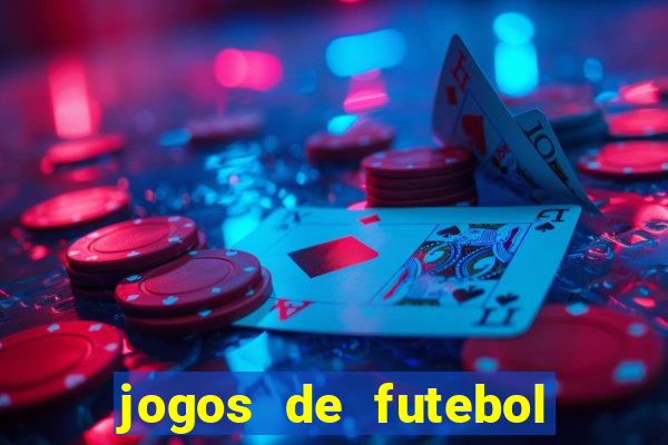 jogos de futebol para apostar