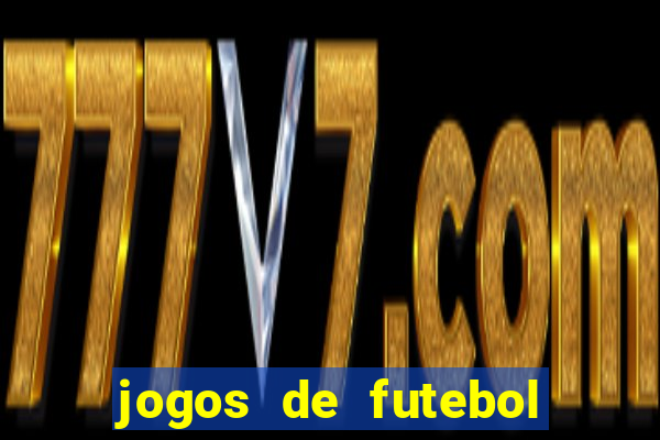 jogos de futebol para apostar