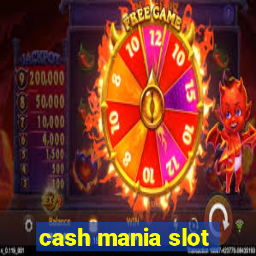 cash mania slot