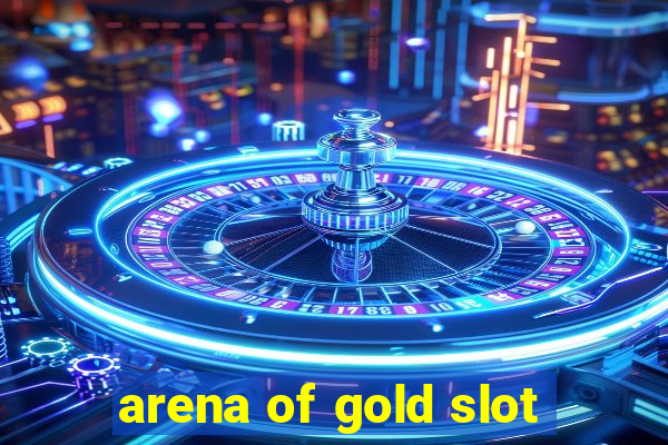 arena of gold slot