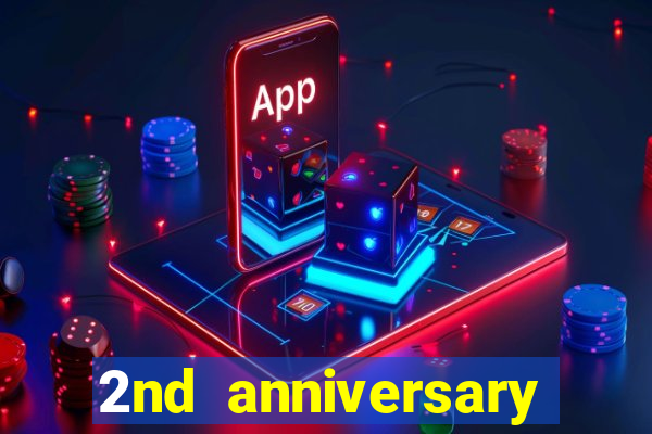 2nd anniversary login bonus