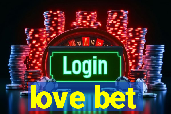 love bet