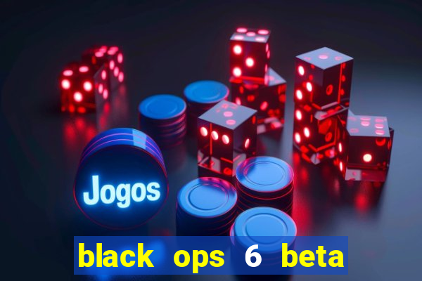 black ops 6 beta game pass