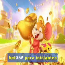 bet365 para iniciantes