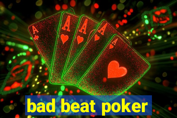 bad beat poker