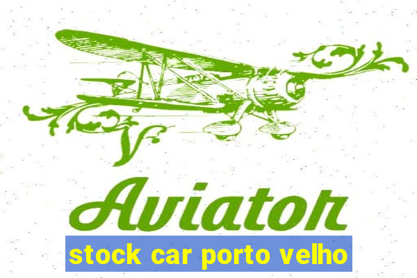 stock car porto velho