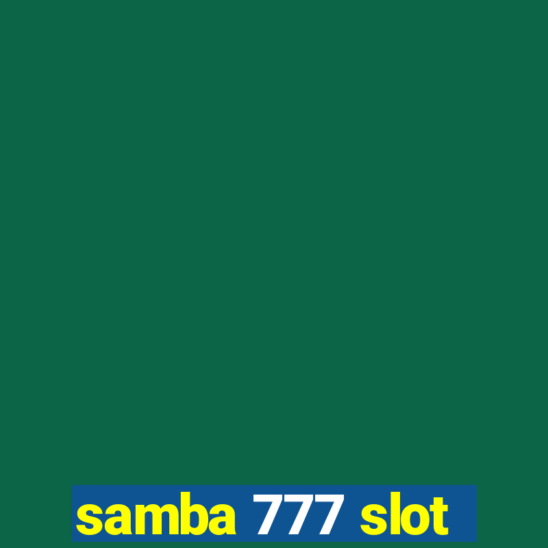 samba 777 slot