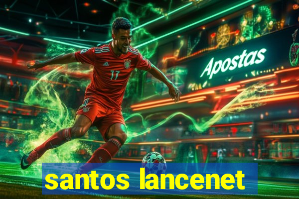 santos lancenet