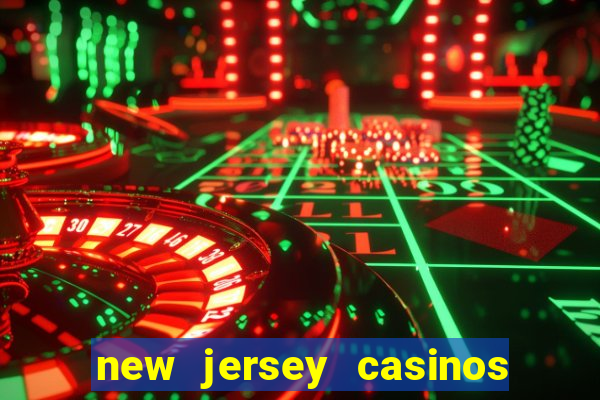 new jersey casinos atlantic city