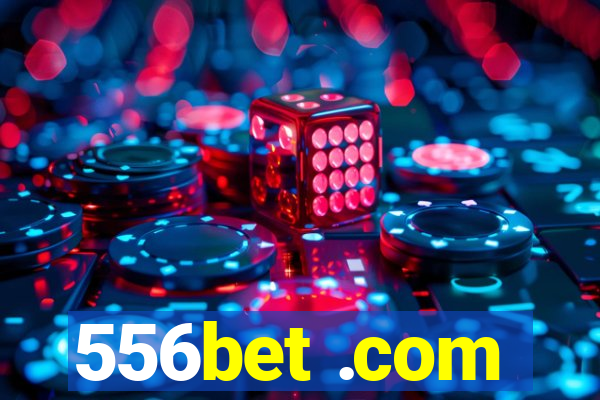 556bet .com