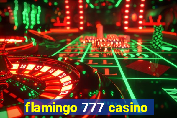 flamingo 777 casino