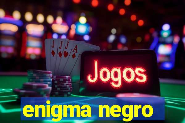 enigma negro