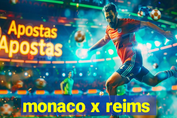 monaco x reims