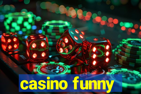 casino funny