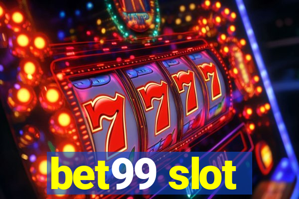 bet99 slot