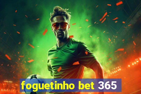 foguetinho bet 365