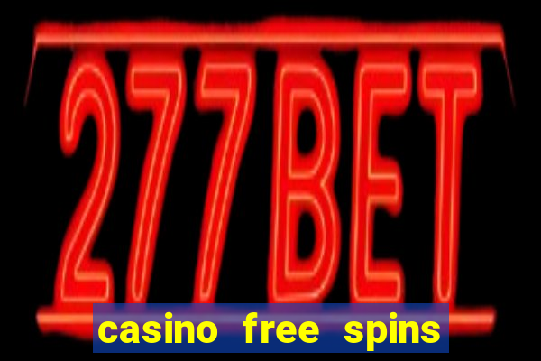 casino free spins no deposit