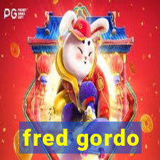 fred gordo