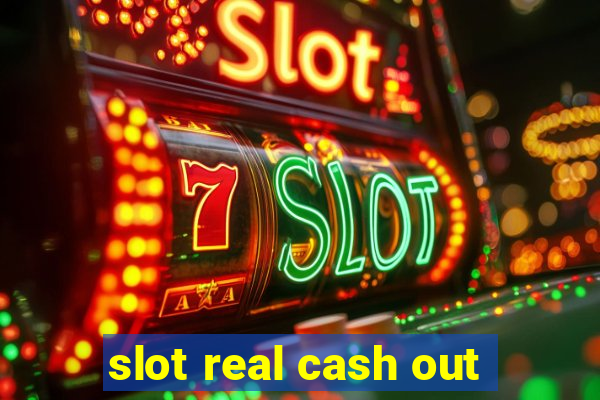 slot real cash out