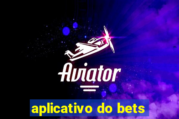 aplicativo do bets