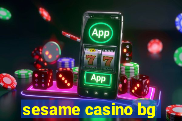 sesame casino bg