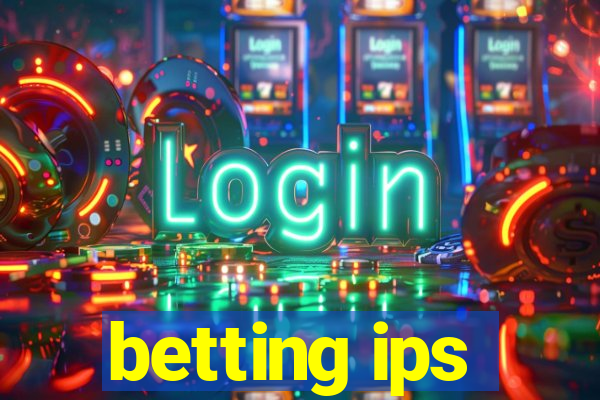 betting ips