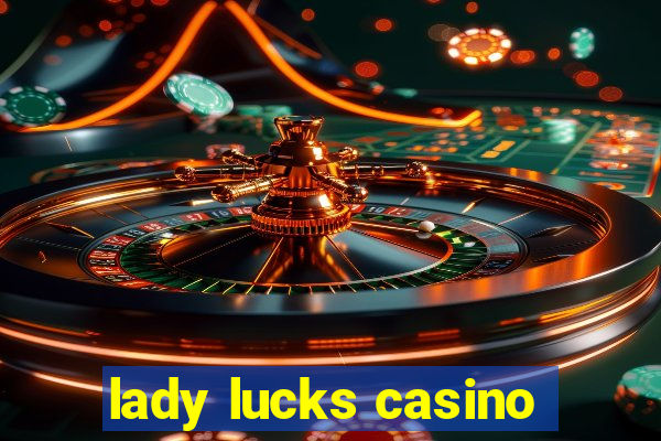 lady lucks casino