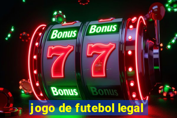 jogo de futebol legal