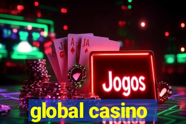 global casino