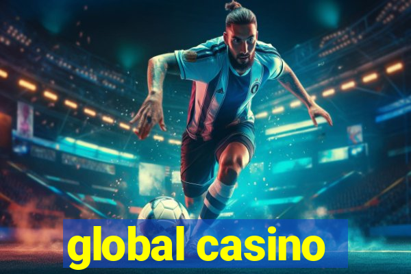 global casino