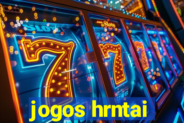 jogos hrntai