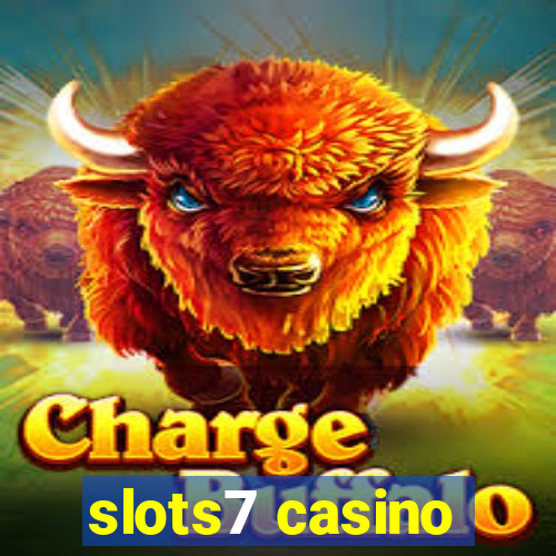 slots7 casino