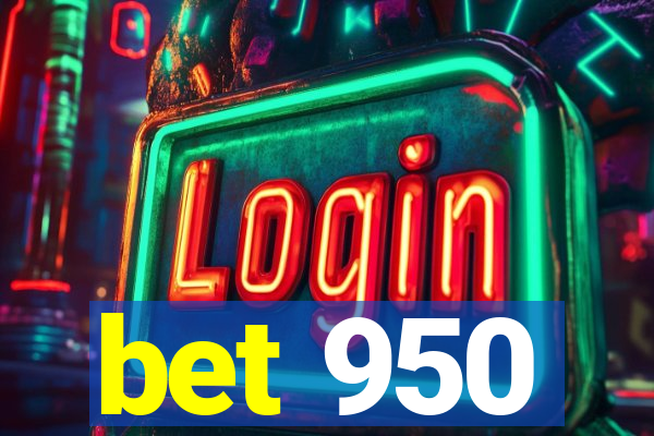 bet 950