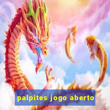 palpites jogo aberto