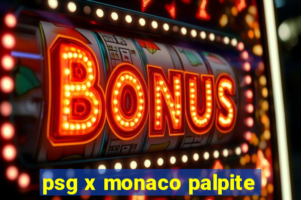 psg x monaco palpite