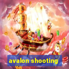 avalon shooting