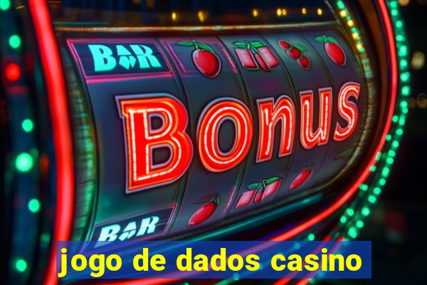 jogo de dados casino