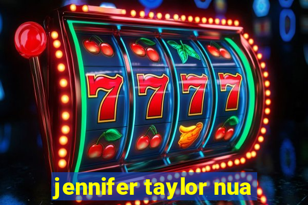 jennifer taylor nua