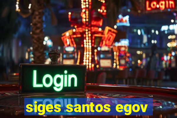 siges santos egov