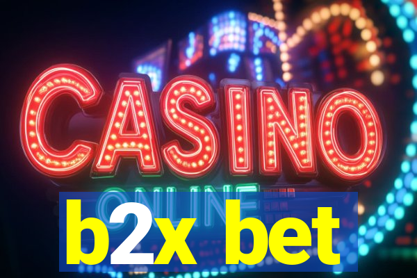 b2x bet