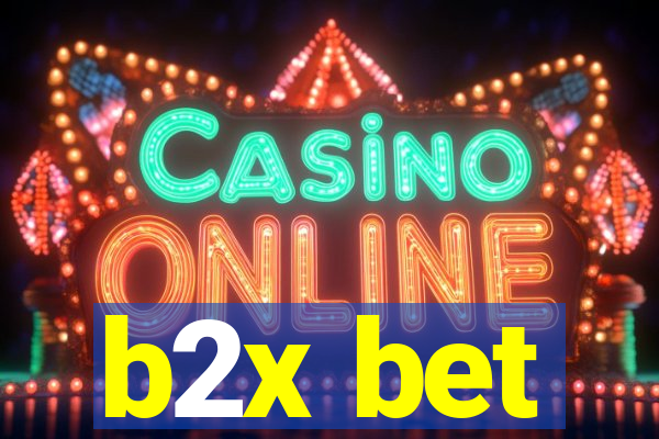 b2x bet