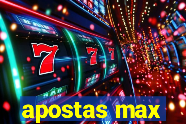 apostas max