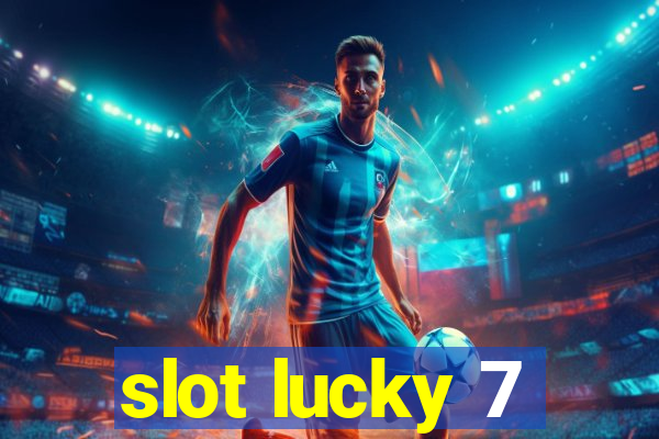 slot lucky 7