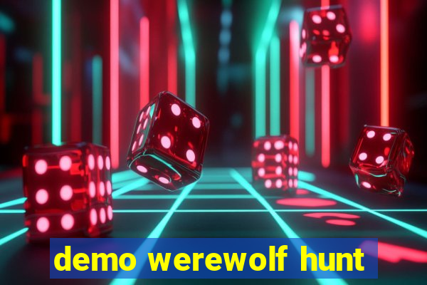 demo werewolf hunt